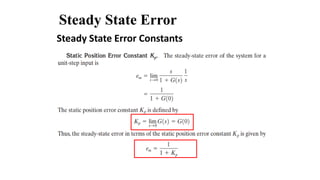 Steady State Error
Steady State Error Constants
 