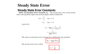 Steady State Error
Steady State Error Constants
 