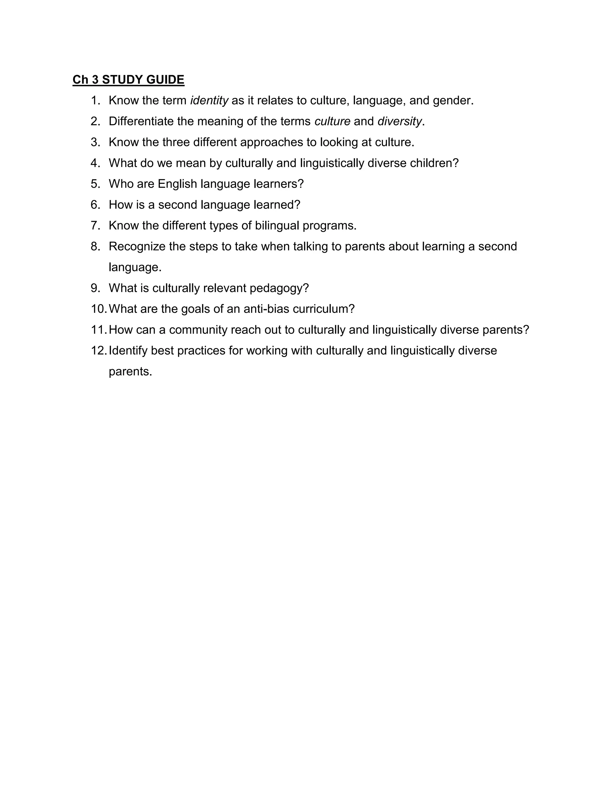 Ch 3 STUDY GUIDE<br />Know the term identity as it relates to culture, language, and gender.