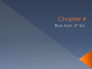 Chapter 4 Blue Azar, 4th Ed. 