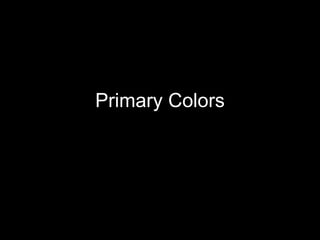 Primary Colors 