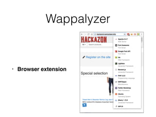 Wappalyzer
• Browser extension
 
