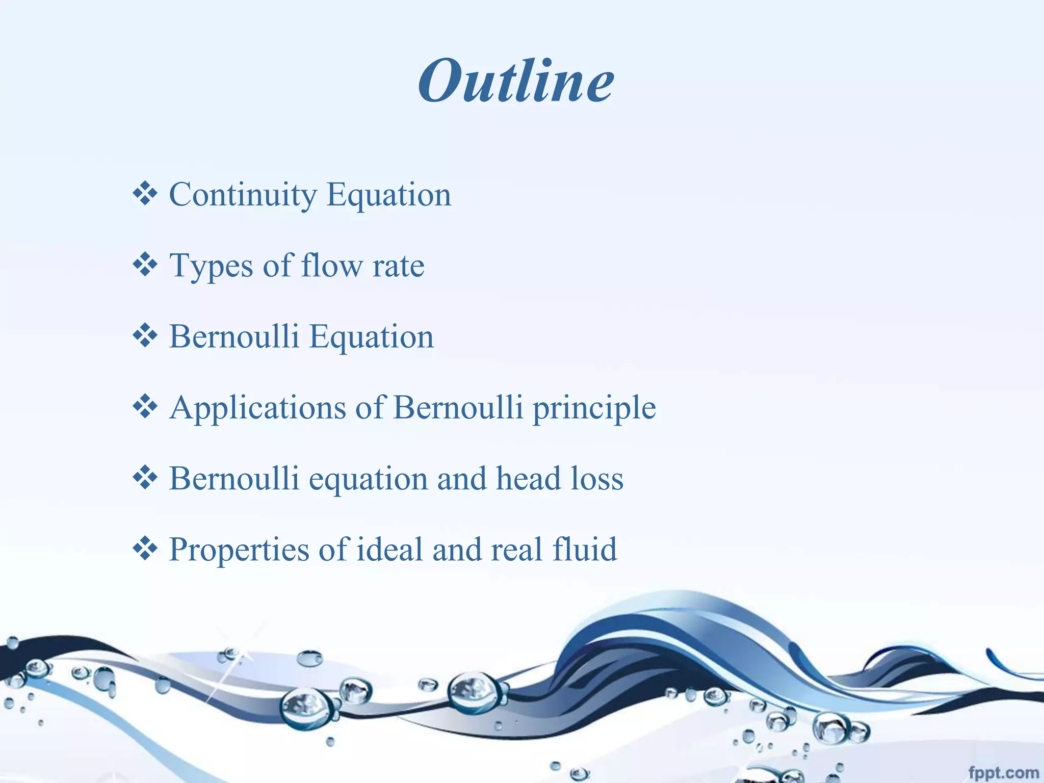 Fluid Dynamics (Continuity Equation Bernoulli Equation head loss Application.....) PPT