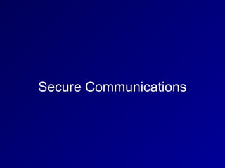 Secure Communications
 