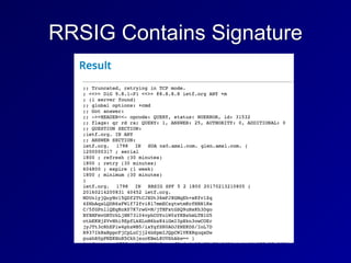 RRSIG Contains Signature
 