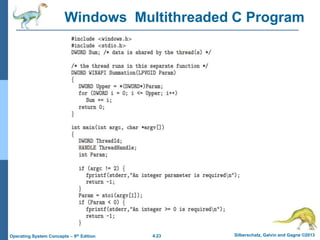 4.23 Silberschatz, Galvin and Gagne ©2013
Operating System Concepts – 9th Edition
Windows Multithreaded C Program
 