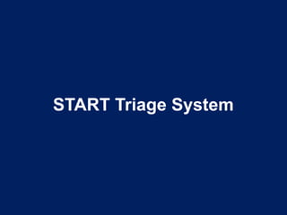 START Triage System
 