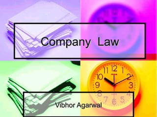 Company LawCompany Law
Vibhor AgarwalVibhor Agarwal
 