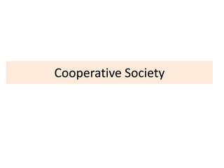 Cooperative Society
 