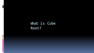 Ch 4 Cubes and Cube roots.ppt