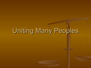 Uniting Many Peoples

 