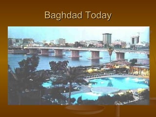 Baghdad Today

 
