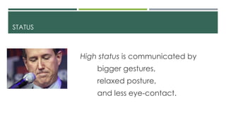 High Status Example Ch4 nonverbal communication power point | PPTX