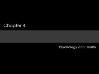 Psychology and Health Chapter 4 