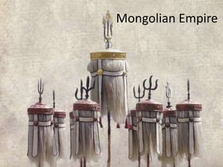 Mongolian Empire
 