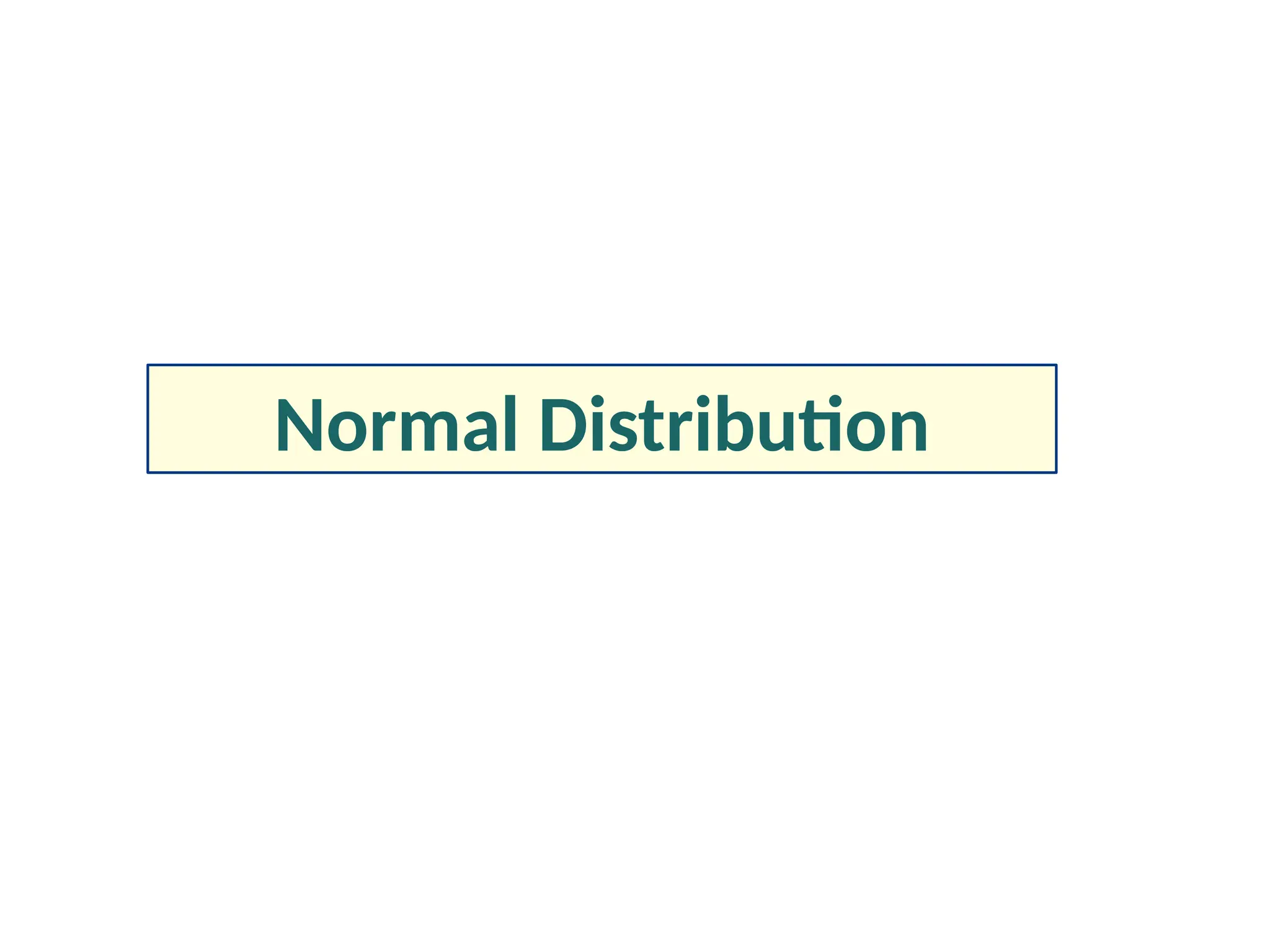 Normal Distribution
 