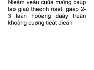 Ñieåm yeáu cuûa maïng caùp 
laø giaù thaønh ñaét, gaáp 2- 
3 laàn ñöôøng daây treân 
khoâng cuøng tieát dieän 
 