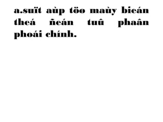 a.suït aùp töø maùy bieán 
theá ñeán tuû phaân 
phoái chính. 
 