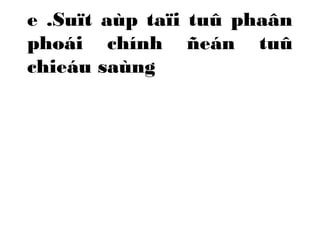 e .Suït aùp taïi tuû phaân 
phoái chính ñeán tuû 
chieáu saùng 
 