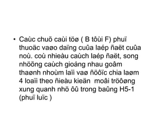 • Caùc chuõ caùi töø ( B tôùi F) phuï 
thuoäc vaøo daïng cuûa laép ñaët cuûa 
noù. coù nhieàu caùch laép ñaët, song 
nhöõng caùch gioáng nhau goâm 
thaønh nhoùm laïi vaø ñöôïc chia laøm 
4 loaïi theo ñieàu kieän moâi tröôøng 
xung quanh nhö ôû trong baûng H5-1 
(phuï luïc ) 
 