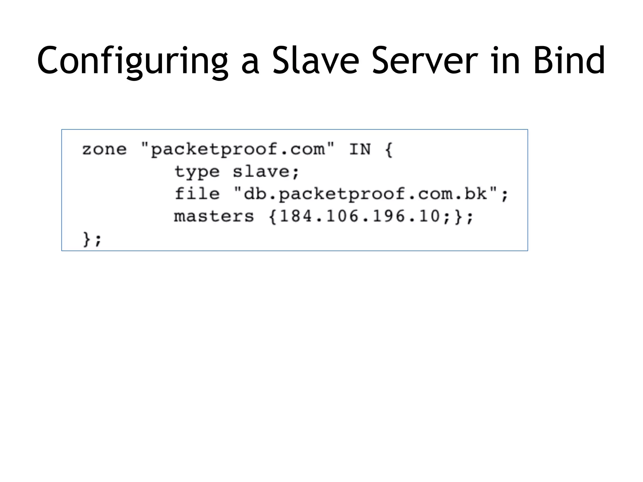 Configuring a Slave Server in Bind
 
