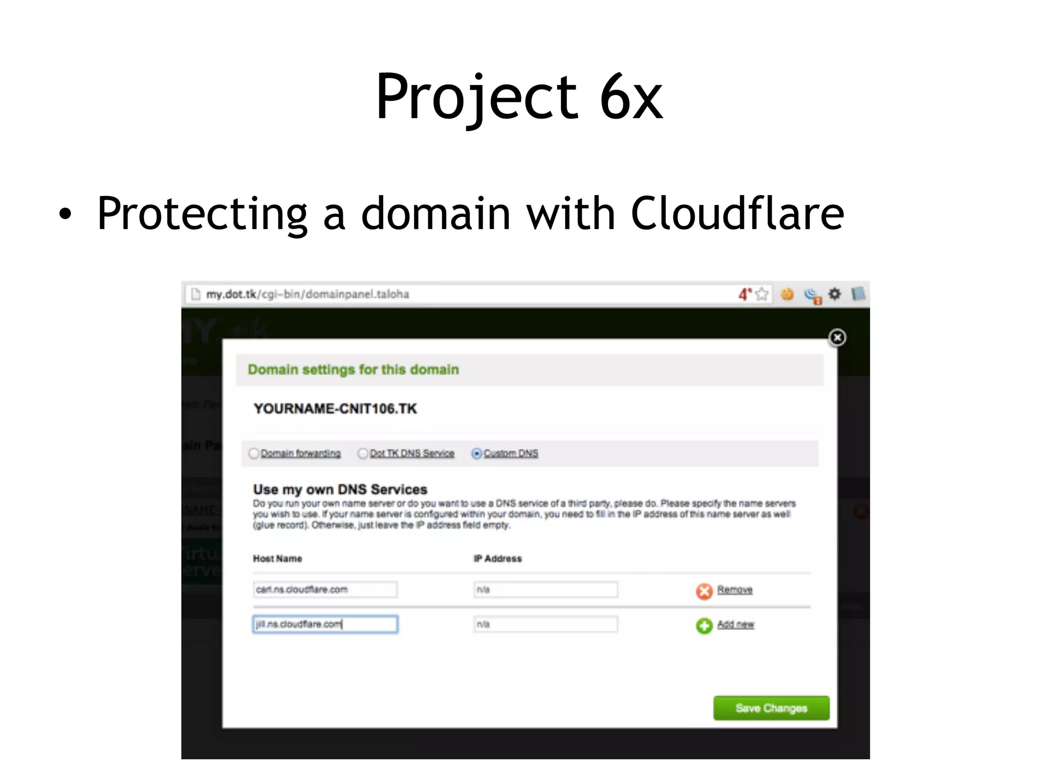 Project 6x
• Protecting a domain with Cloudflare
 