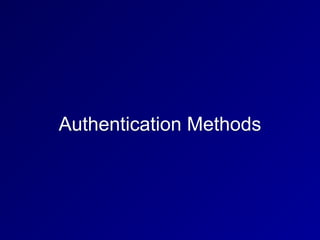 Authentication Methods
 