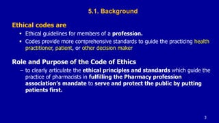 Ch 5. ethical codes and ch 6. standards of practice for pharmacists | PPT
