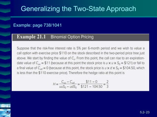 5.2- 23
Cover
image
Generalizing the Two-State Approach
Example: page 738/1041
 