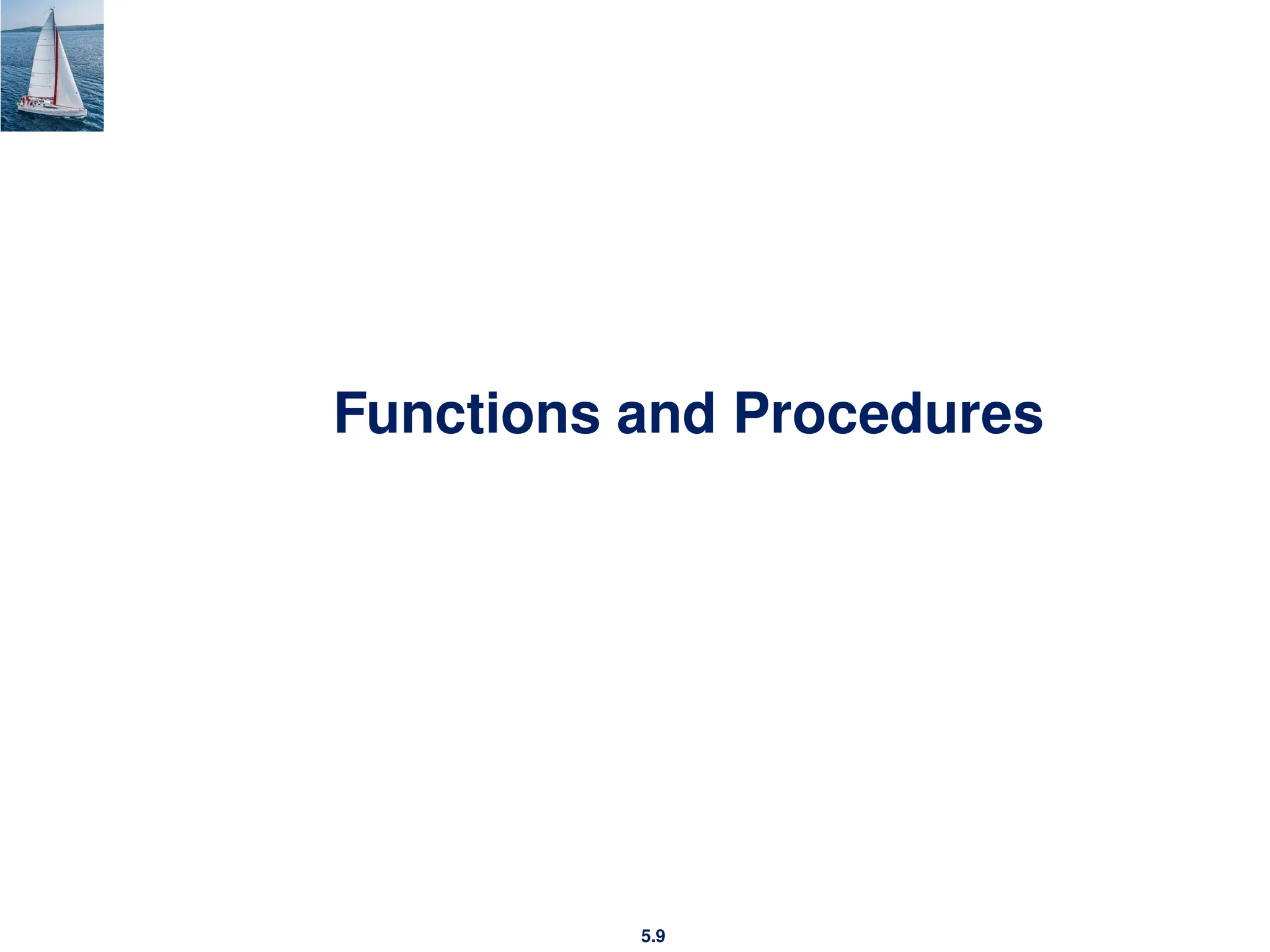 5.9
Functions and Procedures
 
