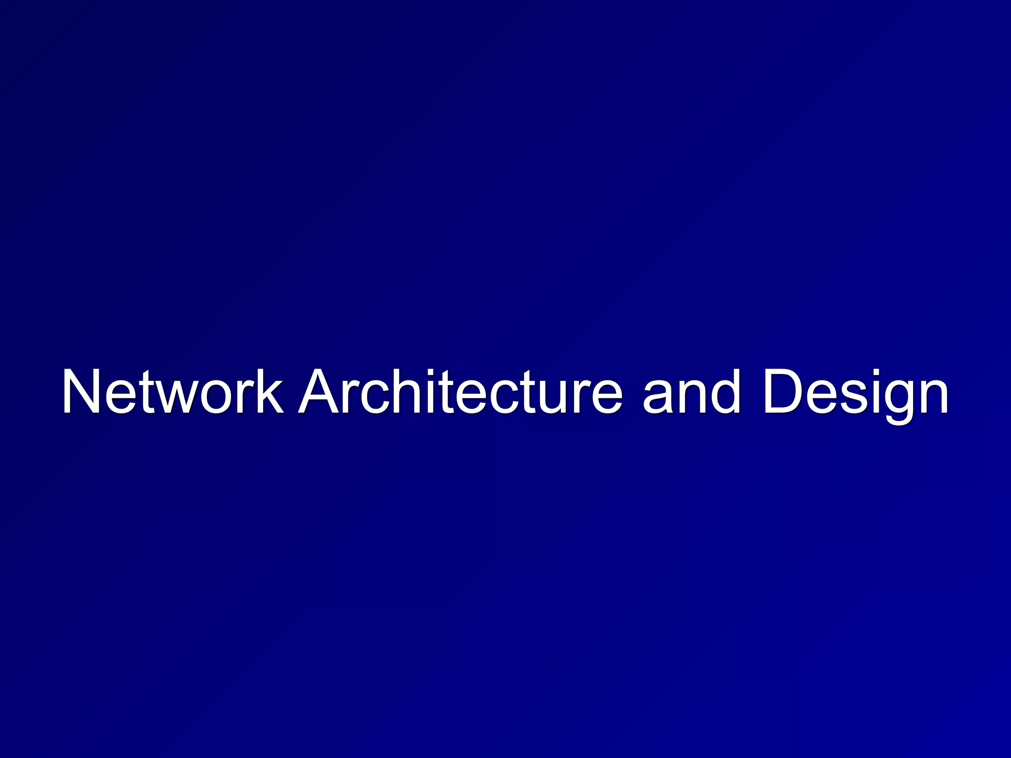Network Architecture and Design
 