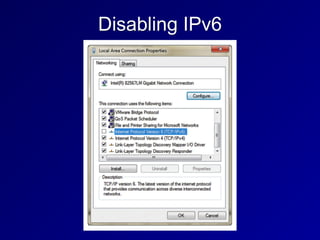 Disabling IPv6
 