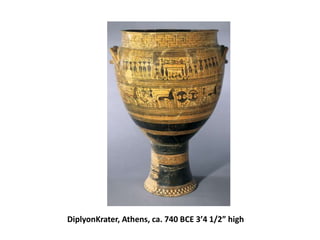 DiplyonKrater, Athens, ca. 740 BCE 3’4 1/2” high 