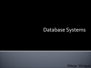 Database Systems  Nittaya  Wongyai 