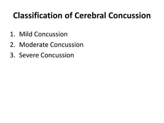 Concussion Classification System Head Injuries: Concussions, Contusions, and Hematomas. Lecture 4 ...