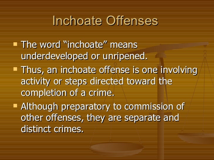 Ch 5 Inchoate Offenses