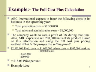 Cost Plus Example Estimate CH 5 PRICING DECISIONS AND COST MANAGEEMNT1.ppt