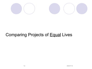08/07/1412
Comparing Projects of Equal Lives
 