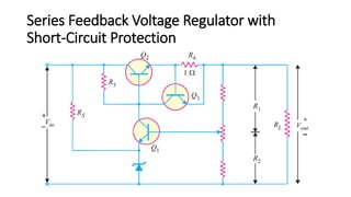 Series Feedback Voltage Regulator with
Short-Circuit Protection
 