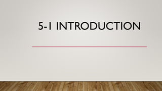 5-1 INTRODUCTION
 