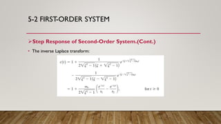 5-2 FIRST-ORDER SYSTEM
Step Response of Second-Order System.(Cont.)
• The inverse Laplace transform:
 