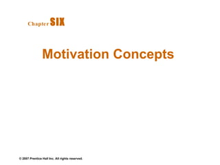 Motivation Concepts Chapter   SIX  