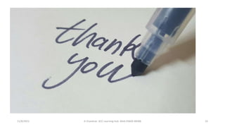 11/8/2021 A Chandran ACE Learning Hub Mob:93600 48588 33
 