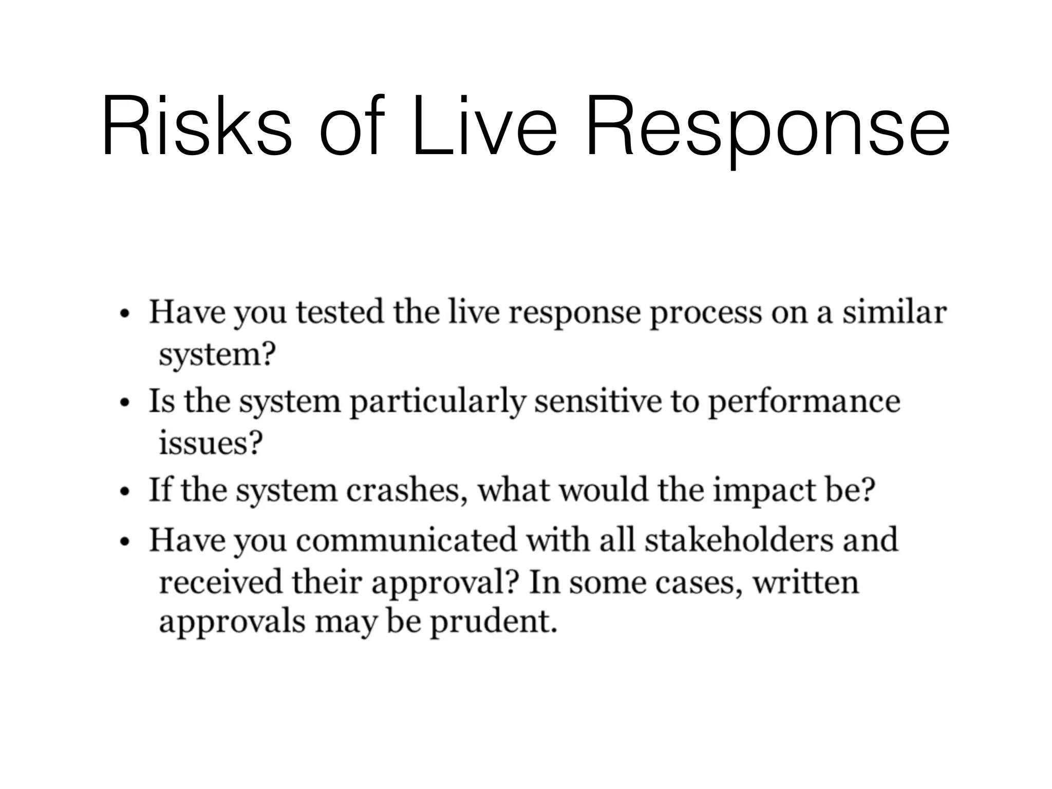 Risks of Live Response
 