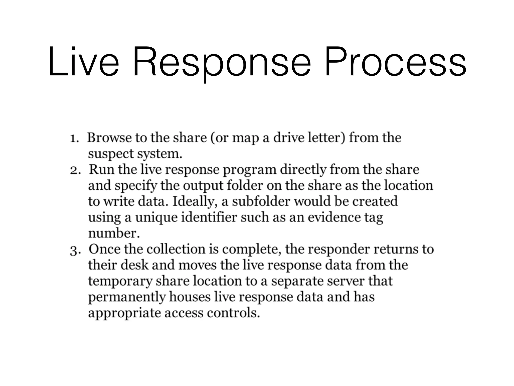 Live Response Process
 