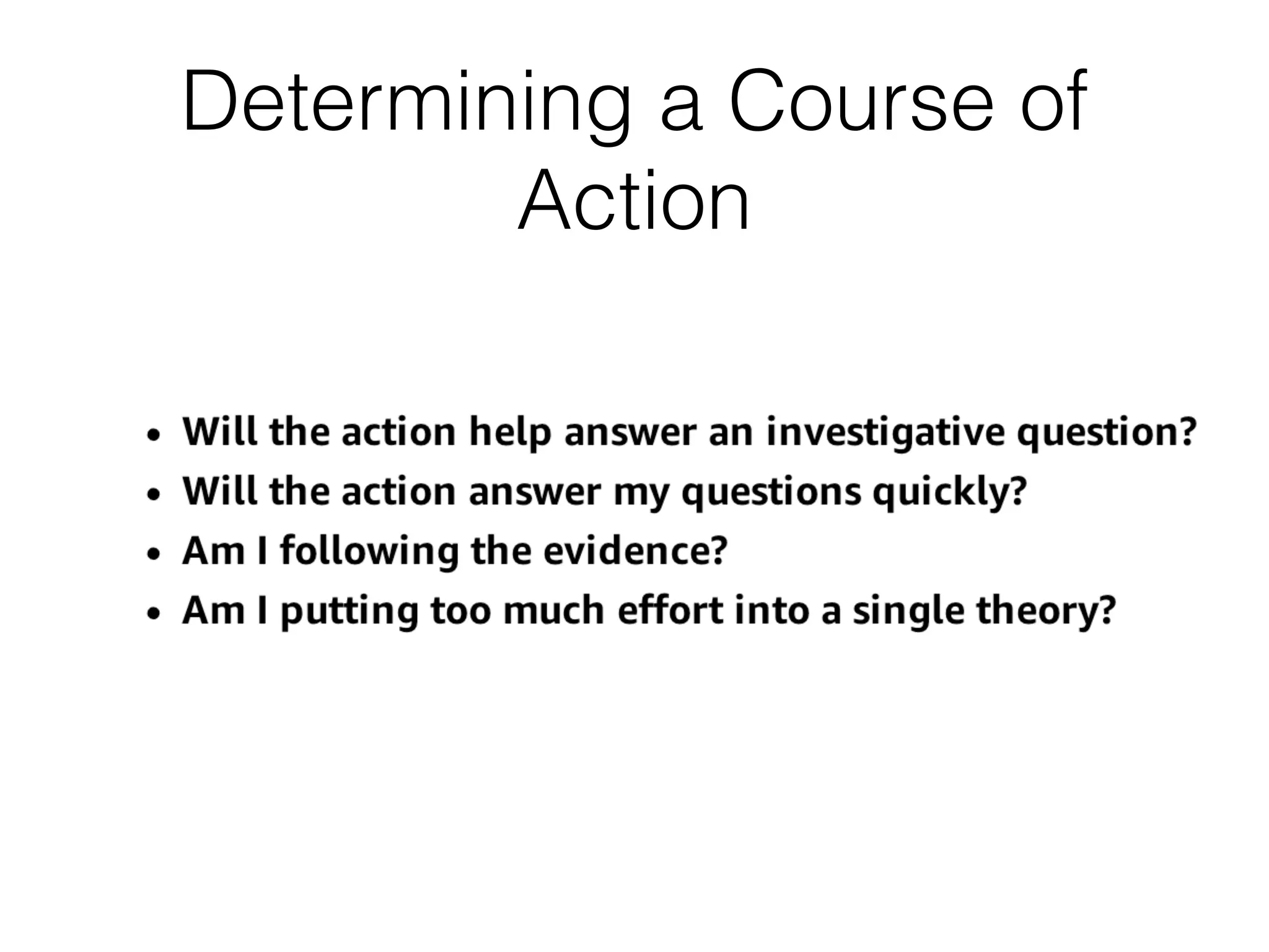 Determining a Course of
Action
 