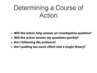 Determining a Course of
Action
 