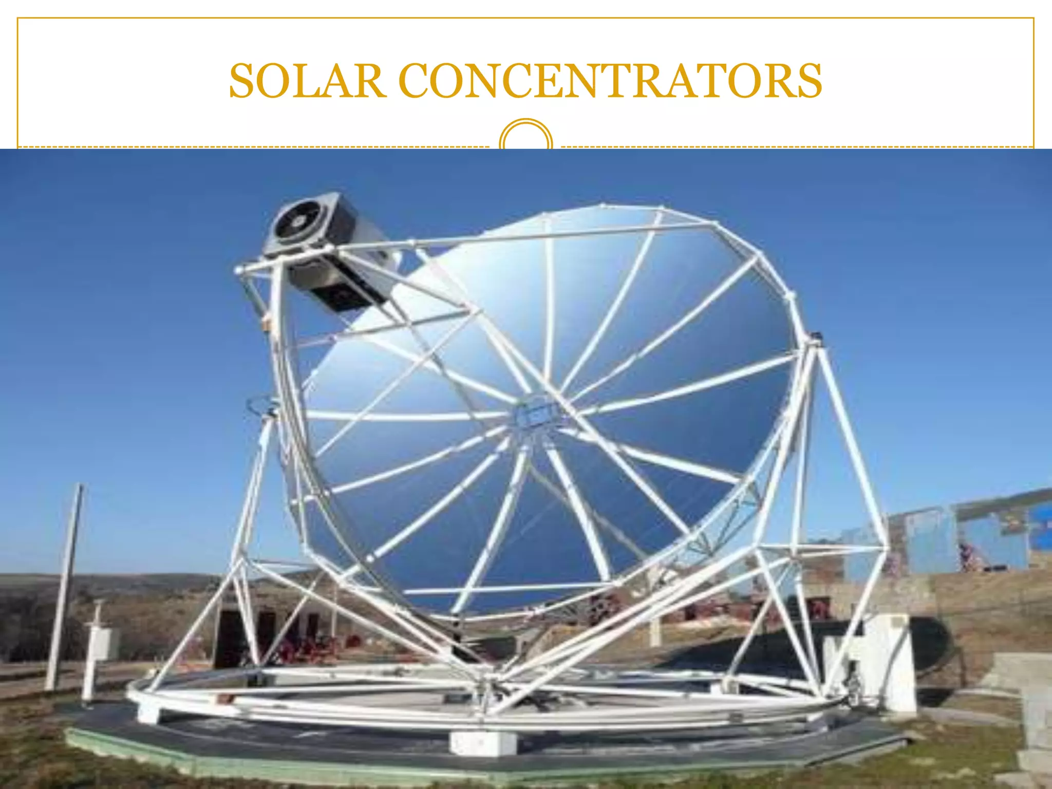 SOLAR CONCENTRATORS
 