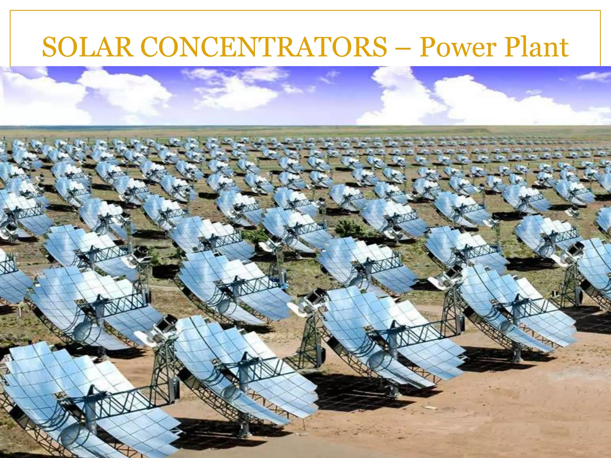 SOLAR CONCENTRATORS – Power Plant
 