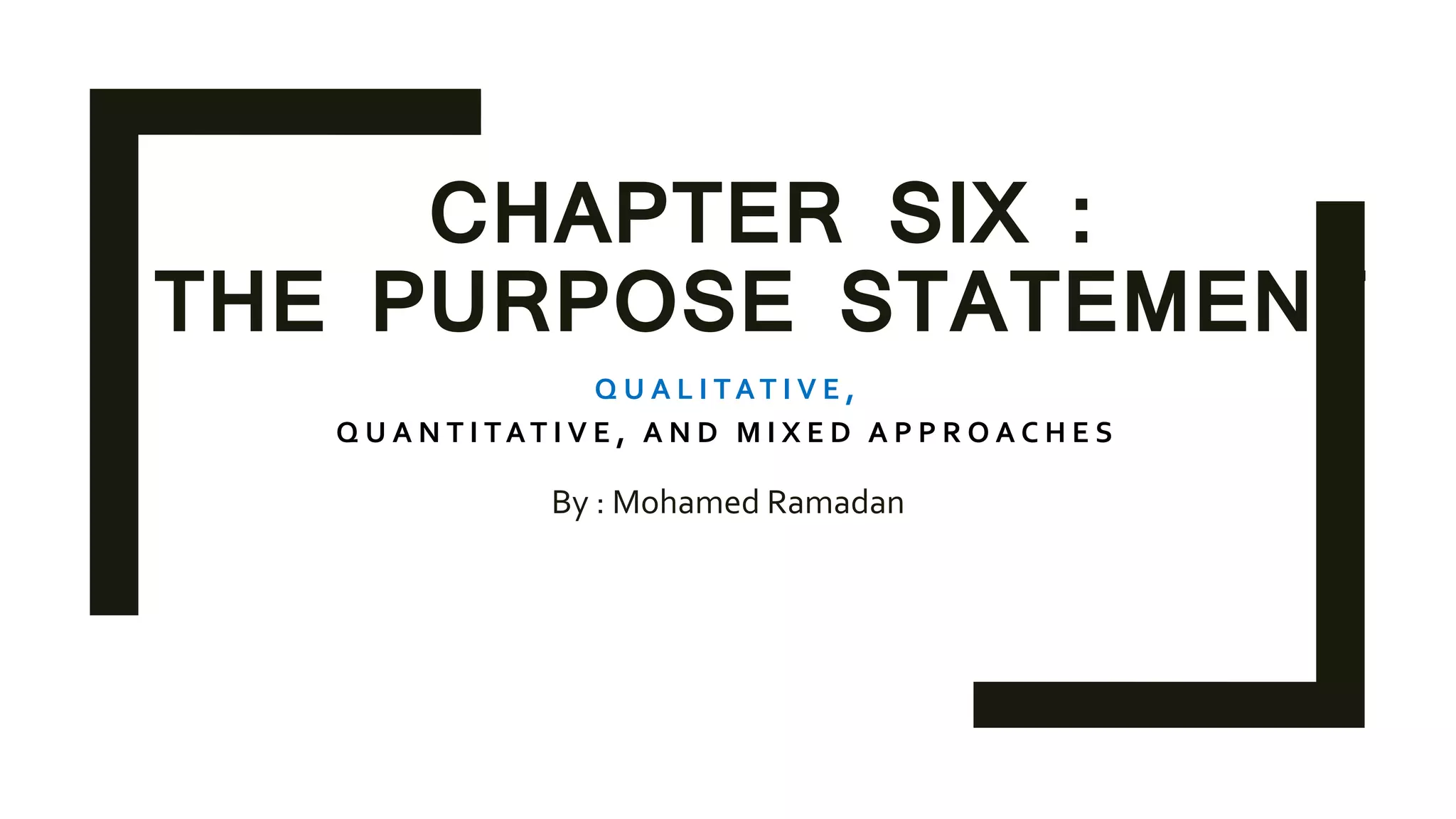 Ch6 purpose statement qualitative PPT